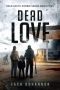 [Dead South 04] • Dead Love